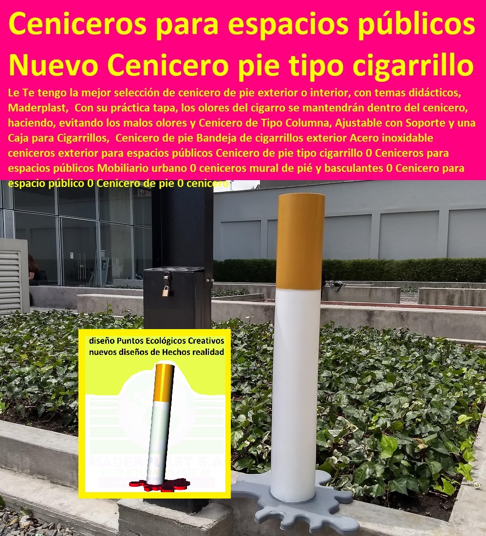 Punto Ecológico Recipientes Especializados Creadores, Inventores, Desarrolladores, Proyectistas, Artistas, Nuevos Proyectos, Nuevos Productos, Nuevos Modelos, Nuevos Materiales, Nuevas Tecnologías, Diseños Especiales, En Maderplast Hacemos Hasta Alas De Avión, Lo Que Su Imaginación Quiera Hacer, Hágalo Ya, Hágalo Con Maderplast, Diseñadores, Decoradores, Contenedores Especiales colillas cigarrillos 0, nuevos diseños de Puntos Ecológicos Creativos 0, nuevos diseños de Ideas Geniales de Puntos Ecológicos 0, nuevos diseños 0 Punto Ecológico Recipientes Especializados Contenedores Especiales colillas cigarrillos 0, nuevos diseños de Puntos Ecológicos Creativos 0, nuevos diseños de Ideas Geniales de Puntos Ecológicos 0, nuevos diseños 0